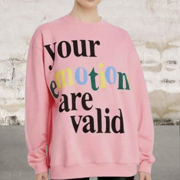 The Mayfair Group Tops - MAYFAIR THE LABEL “Your Emotions Are Valid” Pink Sweatshirt One Size